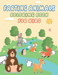 Title: Farting Animals Coloring Book for Kids: Funny Farting Coloring Book For Kids, Fart Jokes for Kids, Author: Freshniss