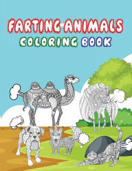 Title: Farting Animals Coloring Book: Adult Coloring Book for Animal Lovers, Fart Coloring Book, Farting Animals, Author: Freshniss