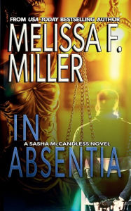 Title: In Absentia, Author: Melissa F. Miller