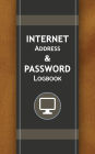 Internet Address & Password Logbook: Password Organizer, Great if You Forgot Password, Password Notebook