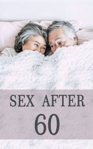 Title: Sex After 60: Blank Gag Book, Sex Books, After Book, Sex Gag, Gag Sex Gifts, Author: Freshniss