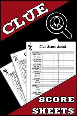 Clue Score Sheets: 100 Clue Board Game Sheets, Clue Refill Sheets, Clue ...