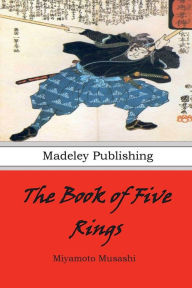 Title: The Book of Five Rings: Go Rin no Sho, Author: Miyamoto Musashi