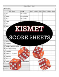 Title: Kismet Score Sheets: 1100 Kismet Score Pads, Kismet Dice Game Score Book, Kismet Dice Game Score Sheets, Author: Freshniss