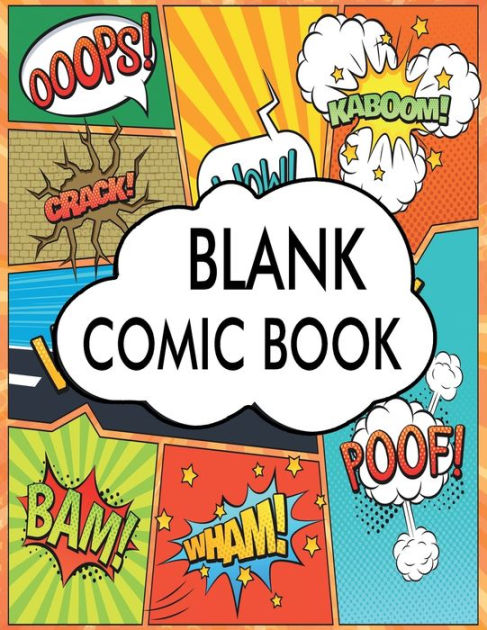 Blank Comic Book: Draw Your Own Comics Variety of Templates with the ...