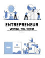 Entrepreneur: Writing the Vision