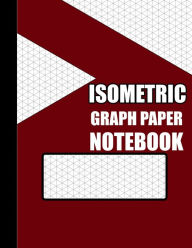Title: Isometric Notebook: Isometric Graph Paper Notebook, Isometric Graph Paper Notebook, 150 Pages, Author: Freshniss