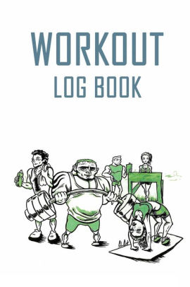 Workout Log Book: Bodybuilding Journal, Physical Fitness Journal