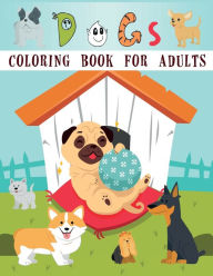 Title: Dog Coloring Book for Adults: An Adult Coloring Book Featuring Fun and Relaxing Dog Designs, Dog Coloring, Dog Books for Adults, Author: Tornis