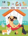 Dog Coloring Book for Adults: An Adult Coloring Book Featuring Fun and Relaxing Dog Designs, Dog Coloring, Dog Books for Adults