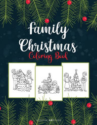 Title: Family Christmas Coloring Book: Perfect Christmas Gift for Kids and Toddlers, Author: Positive Artitude