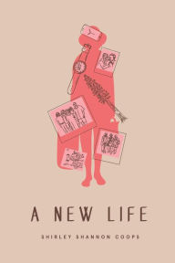 Title: A New Life, Author: Shirley Coops