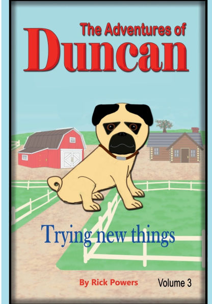 The Adventures of Duncan: Trying new things