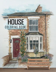 Title: House Coloring Book: An Adult Coloring Book with Exterior Design Houses, Buildings Architecture Detailed & Relaxing!, Author: Tornis