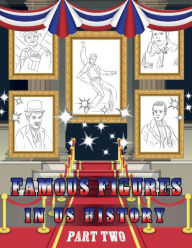 Title: Famous Figures in US History: American Heroes Coloring Book, Presidents Inventor Famous Figures Coloring Book, Author: Tornis