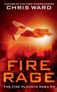 Title: Fire Rage, Author: Chris Ward