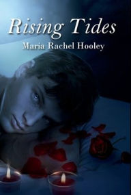 Title: Rising Tides, Author: Maria Rachel Hooley