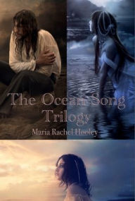 Title: Ocean Song Trilogy, Author: Maria Rachel Hooley