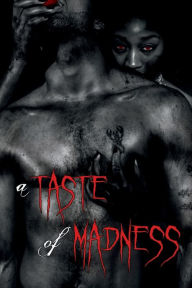 Title: A Taste of Madness, Author: K. B. West