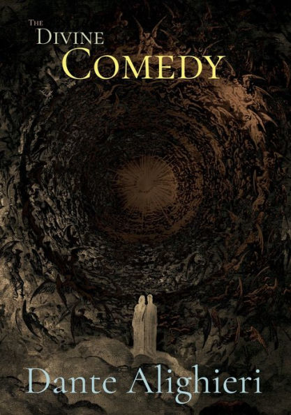 Dante Alighieri Classics: The Divine Comedy:The Inferno, Purgatorio, and Paradiso