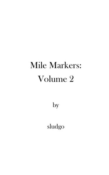 Mile Markers: Volume 2: