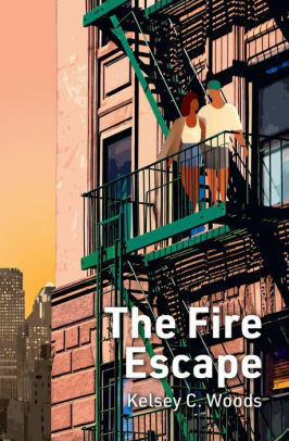 The Fire Escape By Kelsey Woods Paperback Barnes Noble