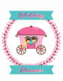 Wedding Planner: Planning The Perfect Wedding For The Bride To Be, Organizer, Journal, Notebook