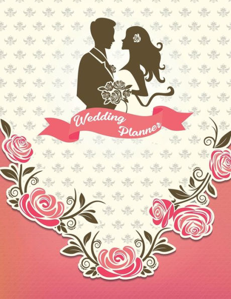 Wedding Planner: Undated Bridal Planning Diary Organizer, Lovely Journal For Your Most Beautiful Day