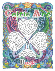 Title: Celtic Art Coloring Book: Celtic Art and Mandalas Coloring Book fir Stress Relief and Relaxation, Author: Prolunis