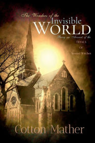 Title: The Wonders of the Invisible World, Author: Cotton Mather