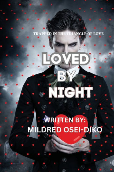 LOVED BY NIGHT: Trapped in the triangle of love