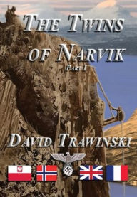 Title: The Twins of Narvik, Part 1, Author: David Trawinski