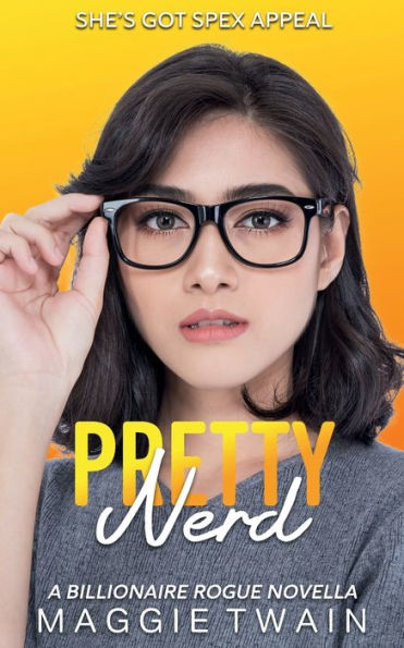 Pretty Nerd: A Billionaire Rogue Novella