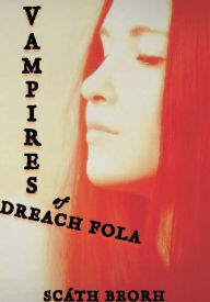 Title: Vampires of Dreach Fola, Author: Scath Beorh