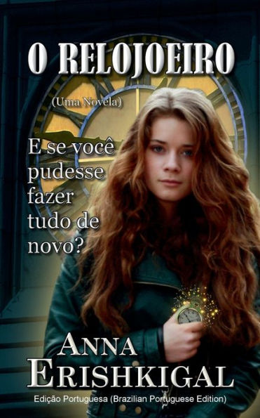 O Relojoeiro: um conto (Edicao Portuguesa):