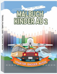 Title: Malbuch Kinder ab 2: Entdecke Traktor, Bagger, Autos und das Feuerwehr Löschauto - Kinderbuch für Mädchen & Jungen ab 2 Jahre, Author: Only1million