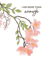 Title: I Am More Than Enough, Monthly Planner And Habit Tracker Gift For Teens And Women: Gift Idea Inspirational And Motivational Present For Best Friend, Daughter, Mom, Coworker, Sister, Aunt, Granddaughter, Author: Journals For Teens Notebooks