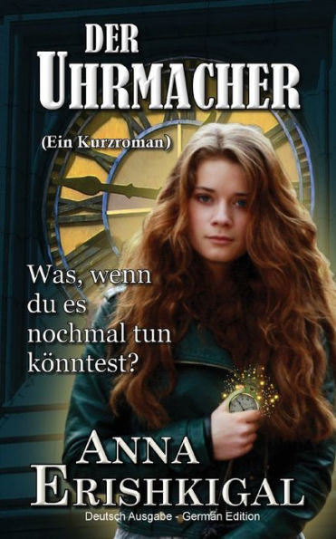 Der Uhrmacher: Ein Kurzroman (Deutsche Ausgabe) (German Edition):