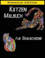 Katzen Malbuch für Erwachsene: Zauberhafte Katzenbilder zum Ausmalen (Malprodukte für Erwachsene)