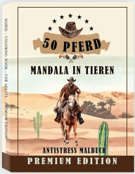 Title: 50 Pferd Mandala in Tieren Antistress Malbuch: Stressabbauende Tiermotive. Malbuch für Erwachsene mit Mandala-Tieren, Author: Only1million