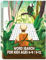 Title: Word Search for Kids: 100 Educational and Fun Word Search Puzzles To Keep Your Child Entertained For Hours, Author: Only1million