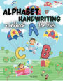 Alphabet handwriting workbook for kids: Writing Practice book for beginners/ Trace letters workbook for kindergarten or preschool/ ABC print handwriting book fo