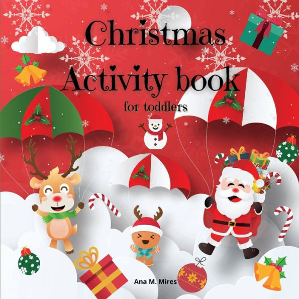 Christmas activity book for toddlers: Activity Book For Toddlers Mazes, dot to Dot and colour, fun and Interactive Christmas Guessing game for kindergarten.