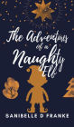 The Adventures of a Naughty Elf!