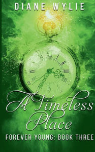 Title: A Timeless Place, Author: Diane Wylie