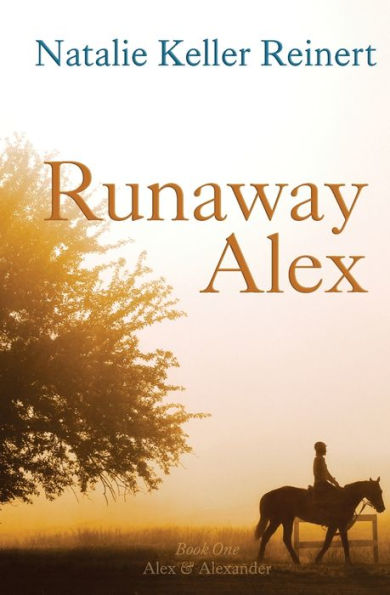 Runaway Alex: Book 1: Alex & Alexander