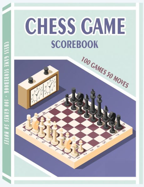 Chess Game Scorebook: 100 Games 50 Moves Chess Notation Book, Notation Pad