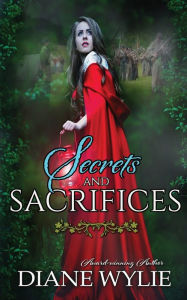 Title: Secrets and Sacrifices, Author: Diane Wylie