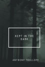 Kept in the Dark