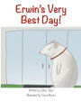 Erwin's Very Best Day!